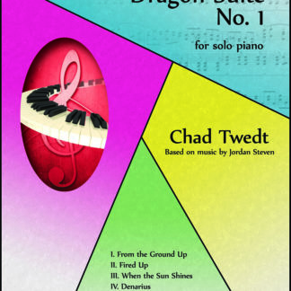 Sheet Music: Dragon Suite No. 1 for solo piano (Chad Twedt / Jordan Steven)